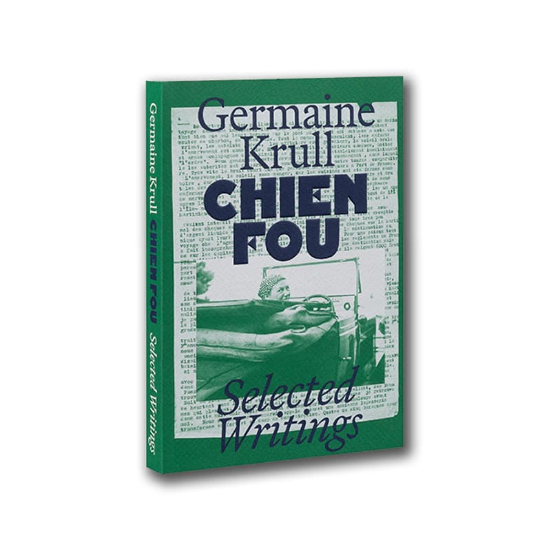 Chien Fou: Selected Writings